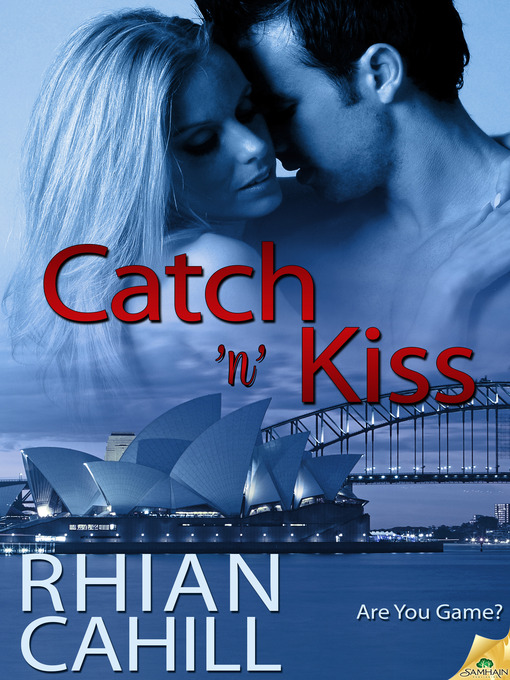 Title details for Catch 'n' Kiss by Rhian Cahill - Available